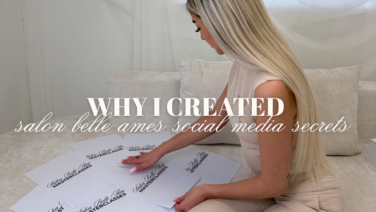 Why I Created Salon Belle Ame's Social Media Secrets Workbook
